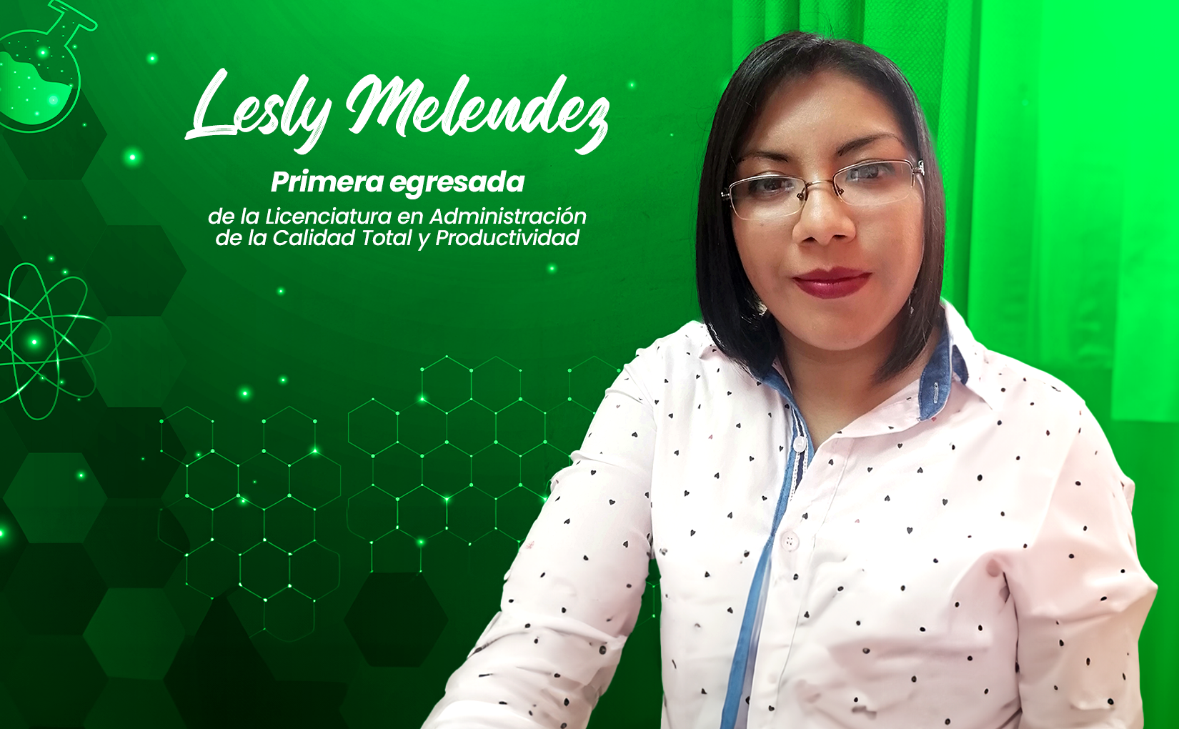 Lesly Melendez, primera egresada de la Licenciatura en Administración de la Calidad Total y Productividad