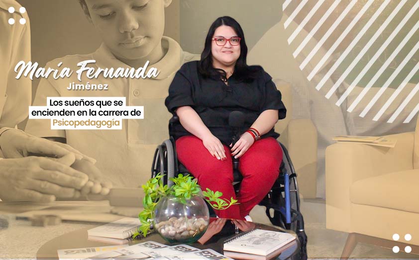 María Fernanda Jiménez: Los sueños que se encienden en la carrera de Psicopedagogía
