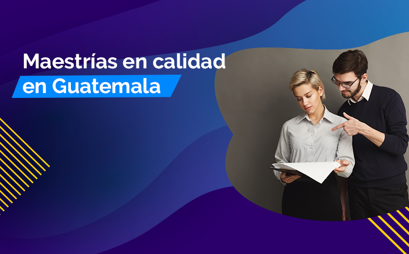 Maestrías en calidad en Guatemala
