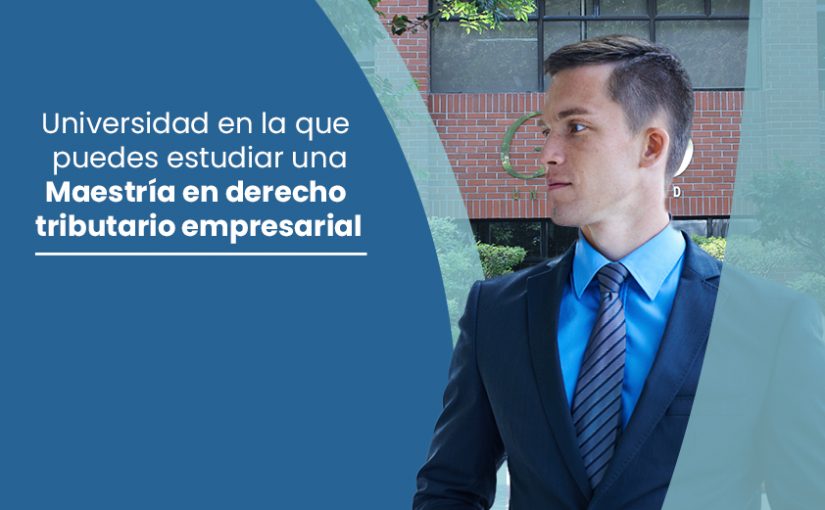 Maestría en Derecho Tributario Empresarial