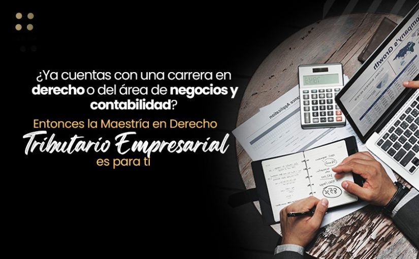 Maestría en Derecho Tributario Empresarial