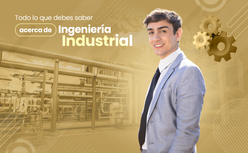 Estudiar Ingeniería Industrial
