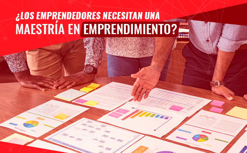 Una Maestría para innovadores y emprendedores