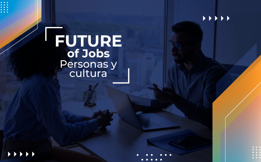 Future of Jobs: Personas y Cultura