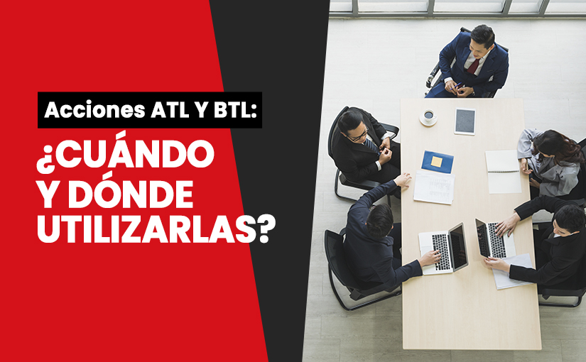 Acciones ATL y BTL