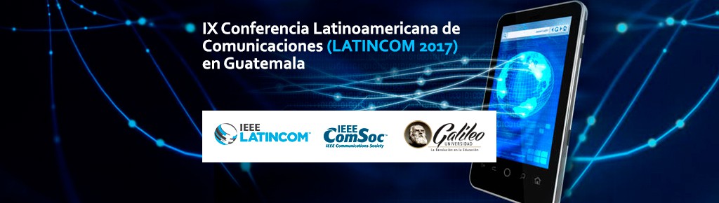 Imagen: IX Conferencia Latinoamericana de Comunicaciones (LATINCOM 2017) se