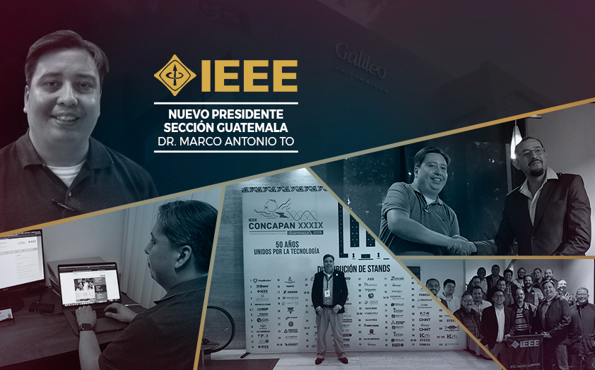 IEEE Sección Guatemala confía su presidencia en Universidad Galileo
