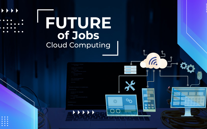 Future of Jobs: Cloud Computing