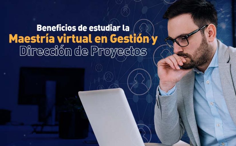 Maestría en Gestión y Dirección de Proyectos