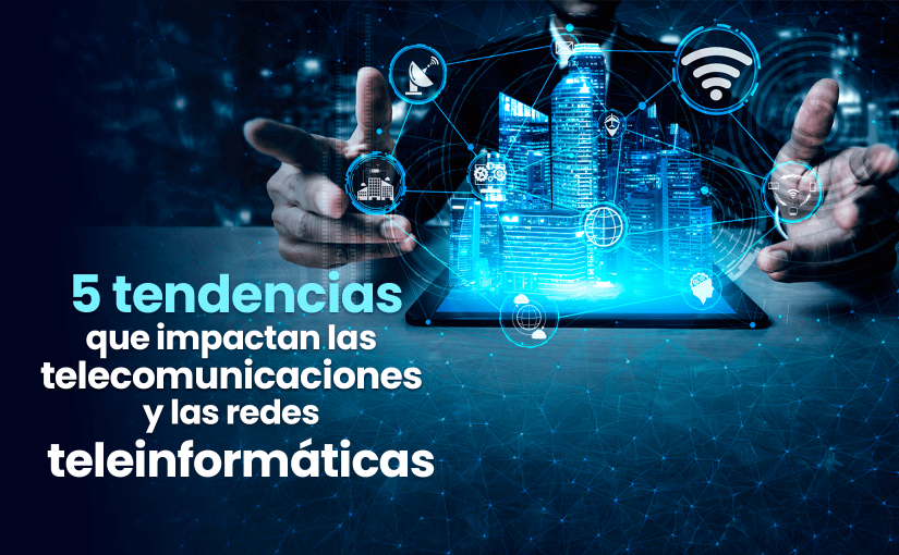 Tendencias en las telecomunicaciones