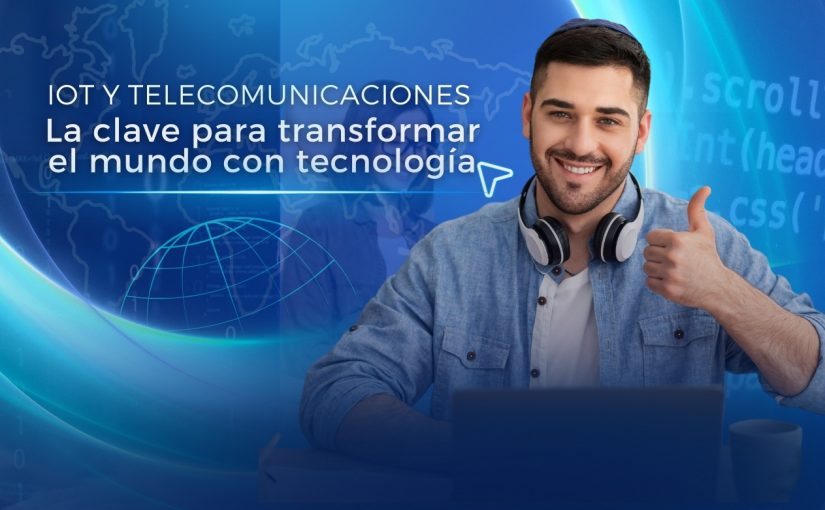 Telecomunicaciones e IoT