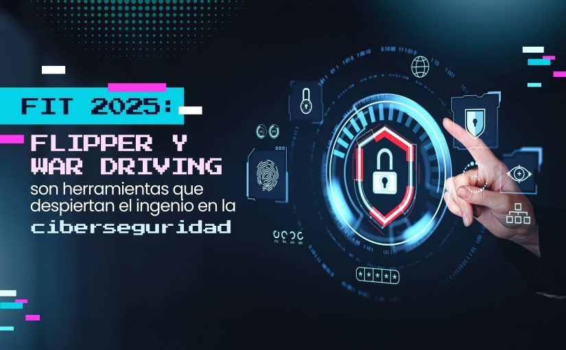 Ciberseguridad, Flipper y War Driving