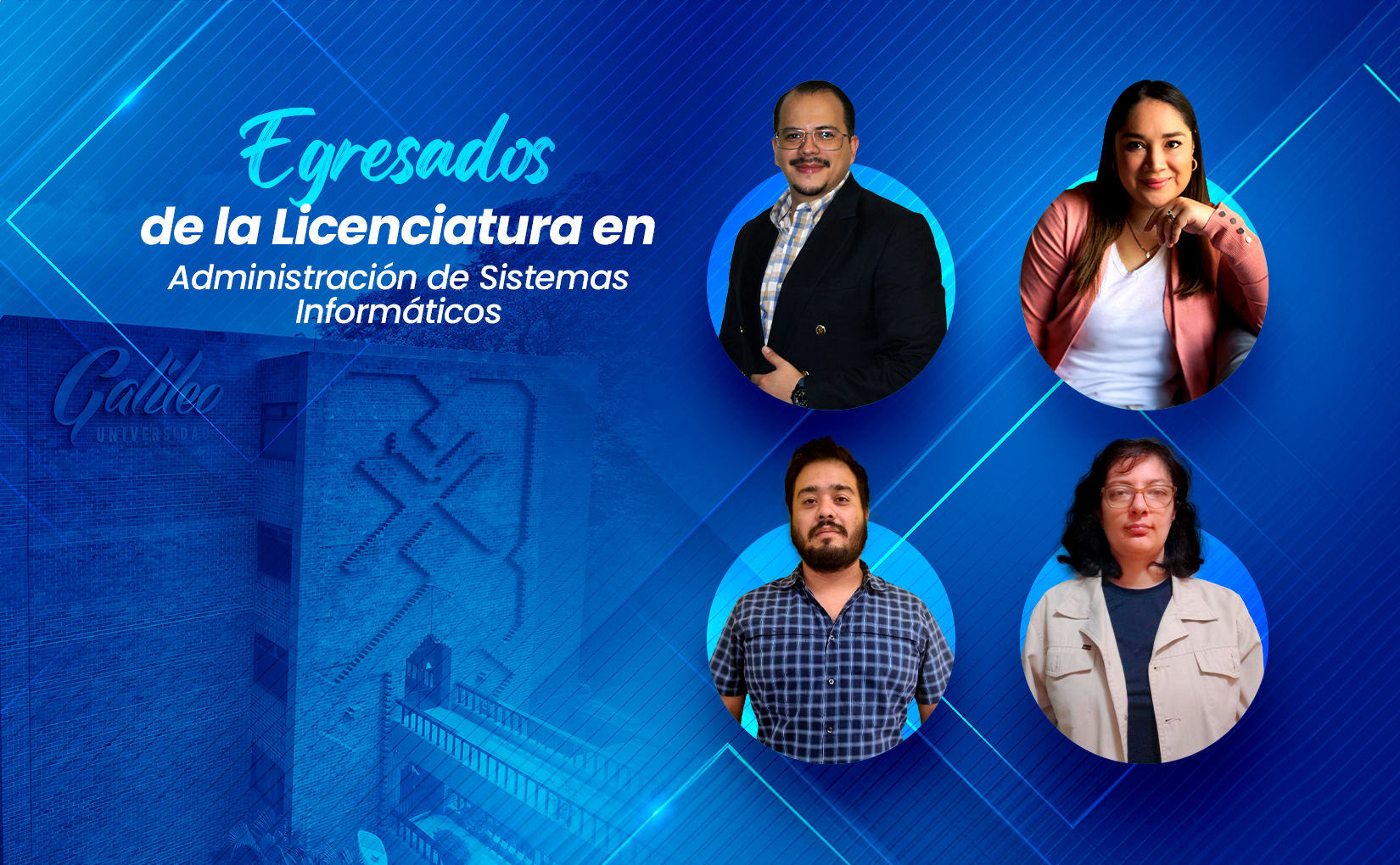 Egresados de la Licenciatura en Administración de Sistemas Informáticos: Conoce sus historias de éxito