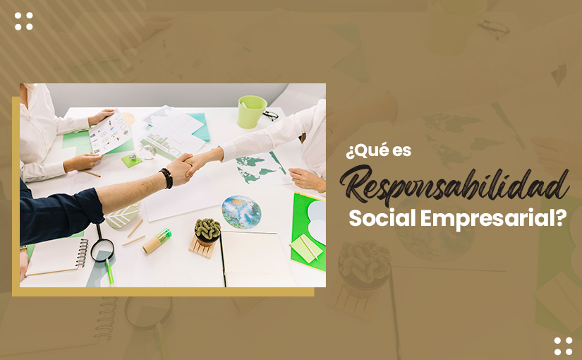 ¿Qué es responsabilidad social empresarial?