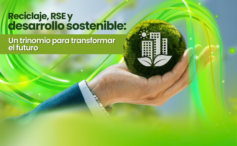 reciclaje y desarrollo sostenible.