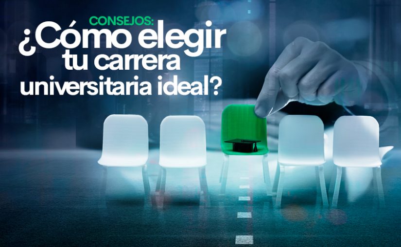 Consejos clave para elegir tu carrera universitaria